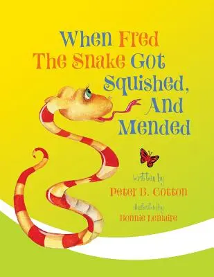 Cuando Fred la Serpiente se Aplasta y se Cura - When Fred the Snake Got Squished, And Mended