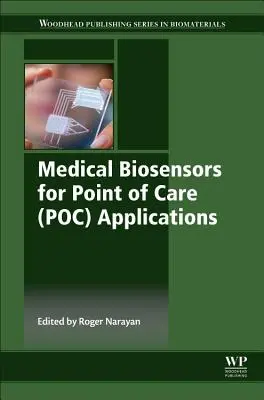 Biosensores médicos para aplicaciones en puntos de atención (Poc) - Medical Biosensors for Point of Care (Poc) Applications