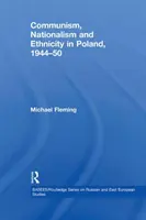 Comunismo, nacionalismo y etnicidad en Polonia, 1944-1950 - Communism, Nationalism and Ethnicity in Poland, 1944-1950