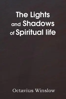 Luces y sombras de la vida espiritual - The Lights and Shadows of Spiritual Life