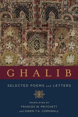 Ghalib: Selección de poemas y cartas - Ghalib: Selected Poems and Letters