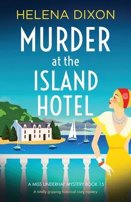 Asesinato en el Hotel Island: Un misterio histórico apasionante - Murder at the Island Hotel: A totally gripping historical cozy mystery