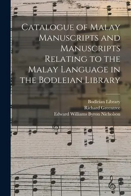 Catálogo de manuscritos malayos y manuscritos relacionados con la lengua malaya en la Biblioteca Bodleian - Catalogue of Malay Manuscripts and Manuscripts Relating to the Malay Language in the Bodleian Library