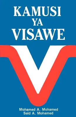 Kamusi YA Visawe/Diccionario suajili de sinónimos = Swahili Dictionary of Synonyms = Diccionario suajili de sinónimos - Kamusi YA Visawe/Swahili Dictionary of Synonyms = Swahili Dictionary of Synonyms = Swahili Dictionary of Synonyms = Swahili Dictionary of Synonyms
