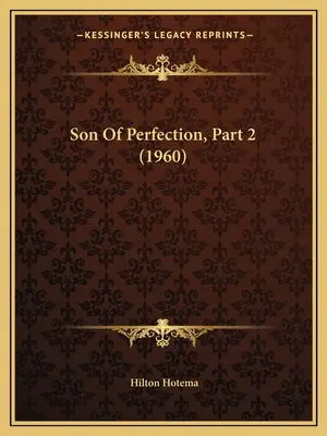 Hijo de la perfección, 2ª parte (1960) - Son Of Perfection, Part 2 (1960)