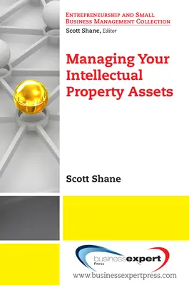 Gestión de sus activos de propiedad intelectual - Managing Your Intellectual Property Assets