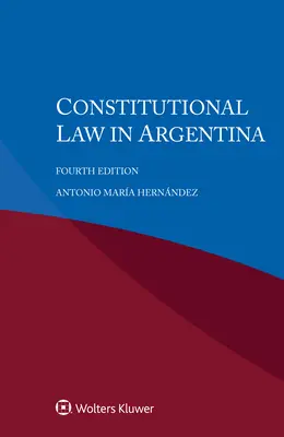 El Derecho Constitucional en Argentina - Constitutional Law in Argentina