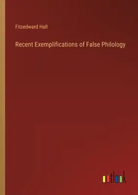 Ejemplos recientes de falsa filología - Recent Exemplifications of False Philology