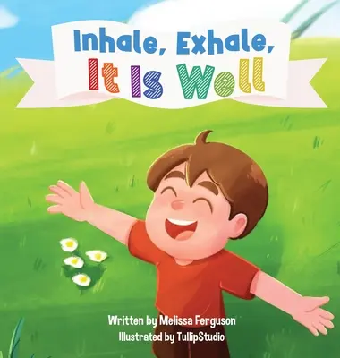 Inhala, exhala, todo va bien - Inhale, Exhale, It is Well