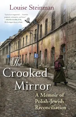 El espejo torcido: Memorias de la reconciliación judeo-polaca - The Crooked Mirror: A Memoir of Polish-Jewish Reconciliation