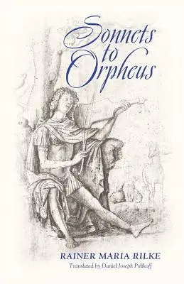 Sonetos a Orfeo (Edición Bilingüe) - Sonnets to Orpheus (Bilingual Edition)