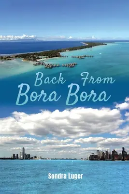 De vuelta de Bora Bora - Back From Bora Bora