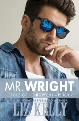 Mr. Wright: Heroes of Henderson Libro 6 - Mr. Wright: Heroes of Henderson Book 6