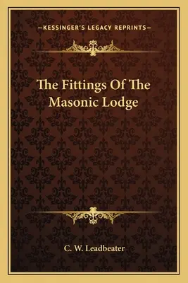 Los accesorios de la logia masónica - The Fittings Of The Masonic Lodge