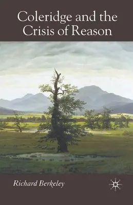 Coleridge y la crisis de la razón - Coleridge and the Crisis of Reason