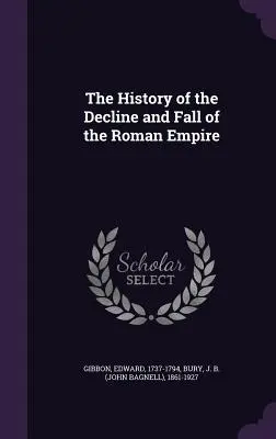 Historia de la decadencia y caída del Imperio Romano - The History of the Decline and Fall of the Roman Empire