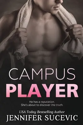 Campus Player: Un romance deportivo de enemigo a amante - Campus Player: An Enemies-to-Lovers Sports Romance