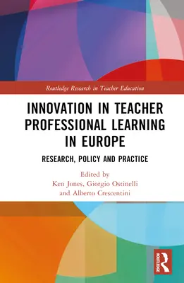 Innovación en el aprendizaje profesional del profesorado en Europa: Investigación, política y práctica - Innovation in Teacher Professional Learning in Europe: Research, Policy and Practice