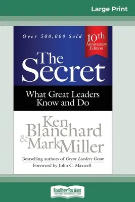 El secreto: Lo que los grandes líderes saben y hacen (Tercera edición) (16pt Large Print Edition) - The Secret: What Great Leaders Know and Do (Third Edition) (16pt Large Print Edition)