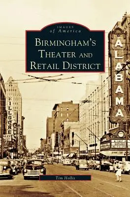 Distrito teatral y comercial de Birmingham - Birmingham's Theater and Retail District