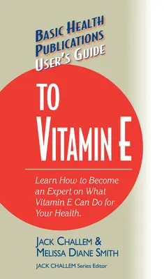 Guía del usuario de la vitamina E - User's Guide to Vitamin E