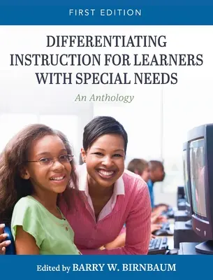 Diferenciación de la enseñanza para alumnos con necesidades especiales: Una antología - Differentiating Instruction for Learners with Special Needs: An Anthology