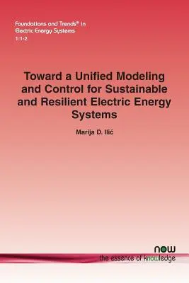 Hacia una modelización y control unificados para sistemas de energía eléctrica sostenibles y resilientes - Toward a Unified Modeling and Control for Sustainable and Resilient Electric Energy Systems