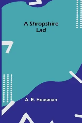 Un muchacho de Shropshire - A Shropshire Lad