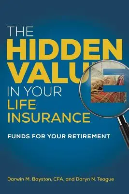 El valor oculto en su seguro de vida: Fondos para su jubilación - The Hidden Value in Your Life Insurance: Funds for your Retirement