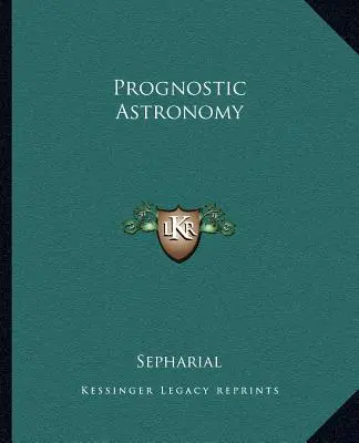 Astronomía Pronóstica - Prognostic Astronomy