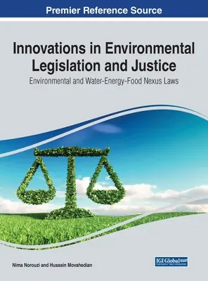 Innovaciones en Legislación y Justicia Medioambiental Leyes medioambientales y del nexo agua-energía-alimentación - Innovations in Environmental Legislation and Justice: Environmental and Water-Energy-Food Nexus Laws