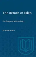 El retorno del Edén: Cinco ensayos sobre las epopeyas de Milton - The Return of Eden: Five Essays on Milton's Epics