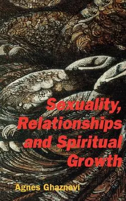 Sexualidad, relaciones y crecimiento espiritual - Sexuality, Relationships and Spiritual Growth