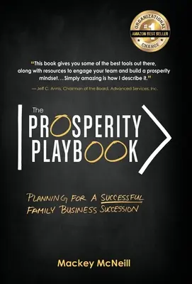 El libro de la prosperidad: Cómo planificar la sucesión de una empresa familiar con éxito - The Prosperity Playbook: Planning for a Successful Family Business Succession