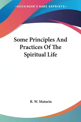 Algunos principios y prcticas de la vida espiritual - Some Principles And Practices Of The Spiritual Life