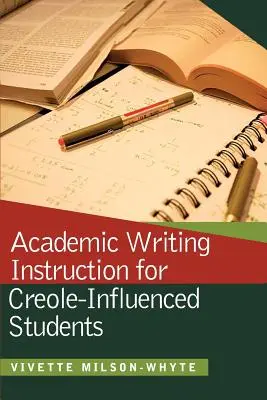 Enseñanza de la escritura académica para estudiantes criollos - Academic Writing Instruction for Creole-Influenced Students