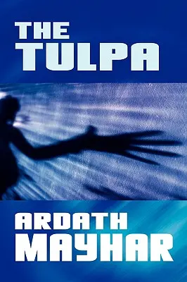 La Tulpa: Novela fantástica - The Tulpa: A Novel of Fantasy