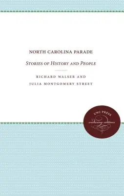 North Carolina Parade: Historias de la historia y de la gente - North Carolina Parade: Stories of History and People
