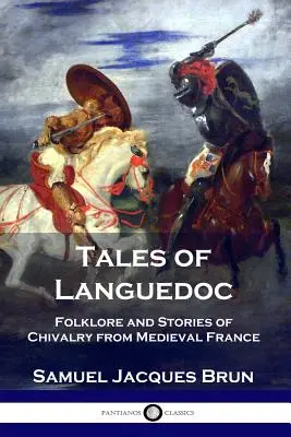 Cuentos del Languedoc: Folclore e historias de caballería de la Francia medieval - Tales of Languedoc: Folklore and Stories of Chivalry from Medieval France