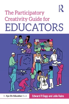 Guía de creatividad participativa para educadores - The Participatory Creativity Guide for Educators