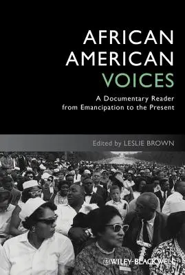 Voces afroamericanas: A Documentary Reader from Emancipation to the Present (Voces afroamericanas: una lectura documental desde la emancipación hasta la actualidad) - African American Voices: A Documentary Reader from Emancipation to the Present