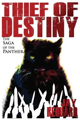 Ladrón del destino: La Saga de la Pantera - Thief of Destiny: The Saga of the Panther