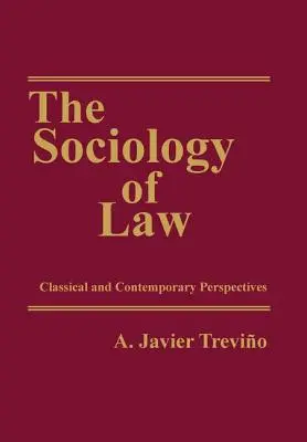 La sociología del derecho: Perspectivas clásicas y contemporáneas - The Sociology of Law: Classical and Contemporary Perspectives