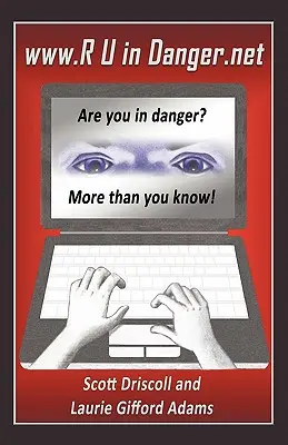 www. R U in Danger.net: ¿Estás en peligro? Más de lo que imaginas. - www. R U in Danger.net: Are you in danger? More than you know!