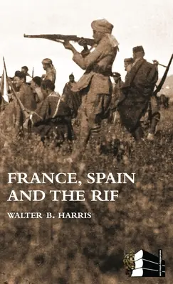 FRANCIA, ESPAÑA Y EL RIF (Guerra del Rif, también llamada Segunda Guerra de Marruecos 1922-26) - FRANCE, SPAIN AND THE RIF(Rif War, also called the Second Moroccan War 1922-26)