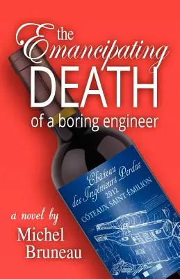 La muerte emancipadora de un ingeniero aburrido - The Emancipating Death of a Boring Engineer