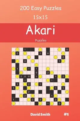 Akari Puzzles - 200 puzzles fáciles 15x15 vol.1 - Akari Puzzles - 200 Easy Puzzles 15x15 vol.1