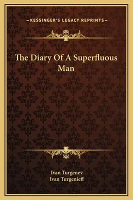 El diario de un hombre superfluo - The Diary Of A Superfluous Man