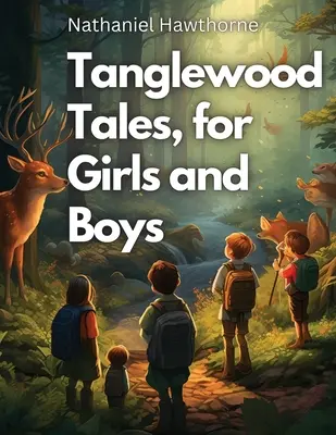 Cuentos de Tanglewood, para niñas y niños - Tanglewood Tales, for Girls and Boys