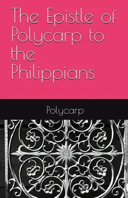 Epístola de Policarpo a los Filipenses - The Epistle of Polycarp to the Philippians